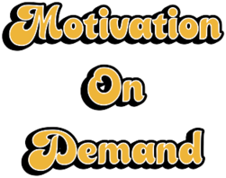 Image of yellow text saying Motivation On Demand